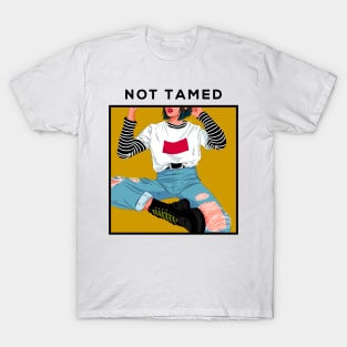 NOT TAMED T-Shirt